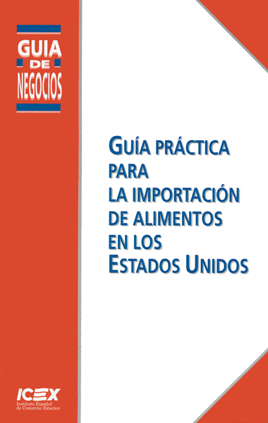 Guía práctica para la importación de alimentos en los Estados Unidos