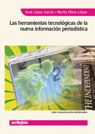 Las Herramientas Tecnológicas de la Nueva Información Periodística