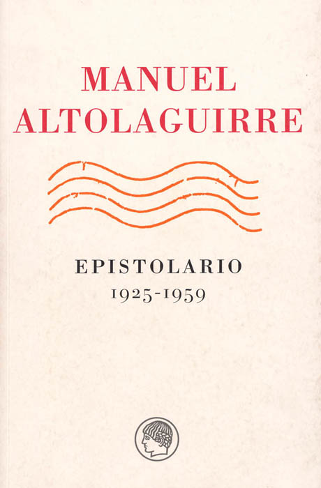 Manuel Altolaguirre. Epistolario, 1925-1959