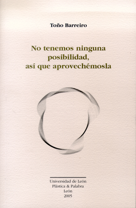 No tenemos ninguna posibilidad, así que aprovechémosla