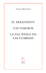 El Presidente;Los famosos;La paz reina en las cumbres