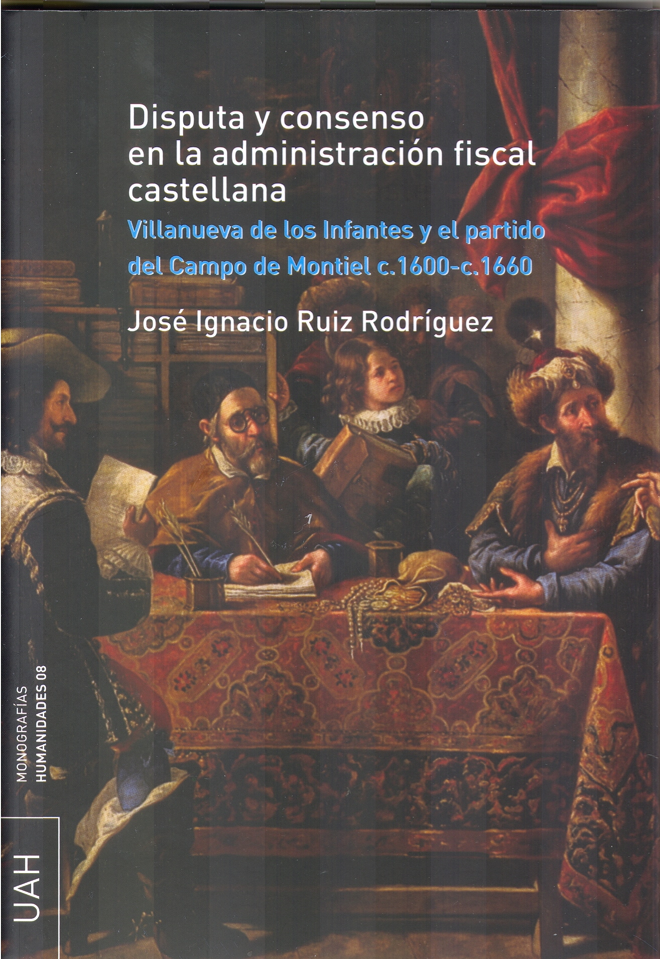 Disputa y consenso en la administración fiscal castellana