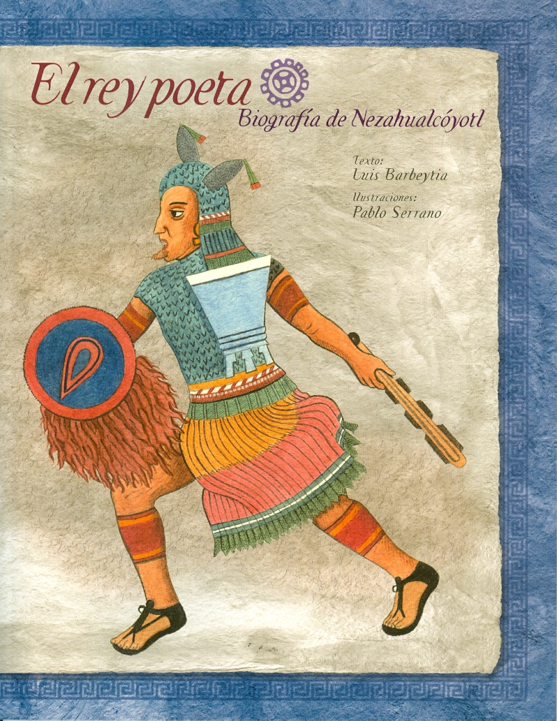 El rey poeta, biografía de Nezahualcóyotl