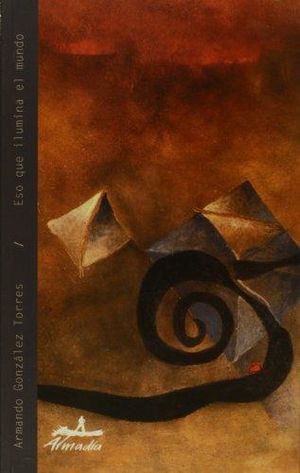 Eso que ilumina el mundo