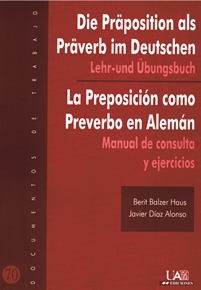 La Preposición como Preverbo en Alemán. Manual de consulta y ejercicios