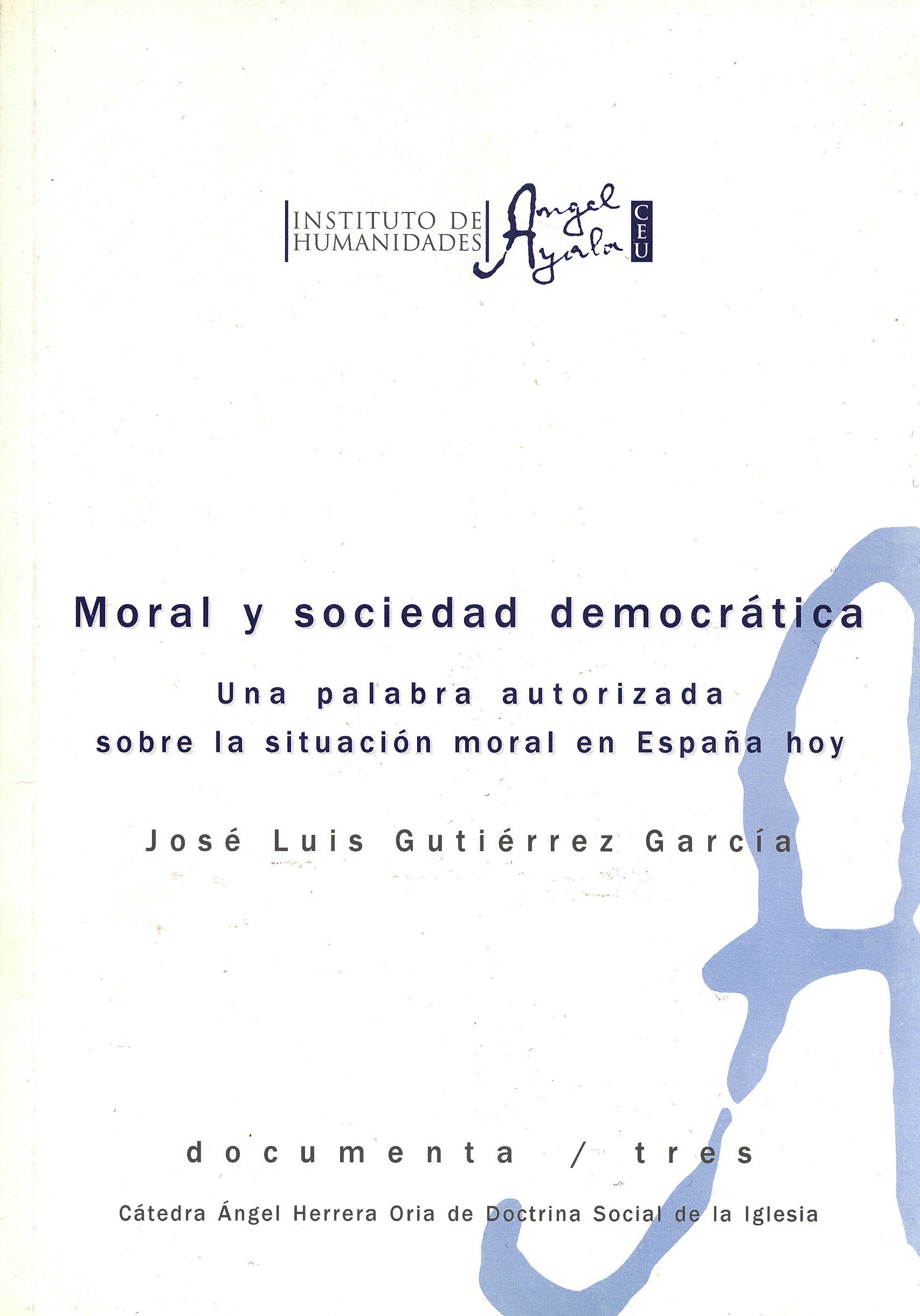 Moral y sociedad democrática. Una palabra autorizada sobre la situación moral en España hoy