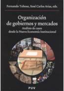 Organización de gobiernos y mercados Análisis de casos desde la Nueva Economía Institucional