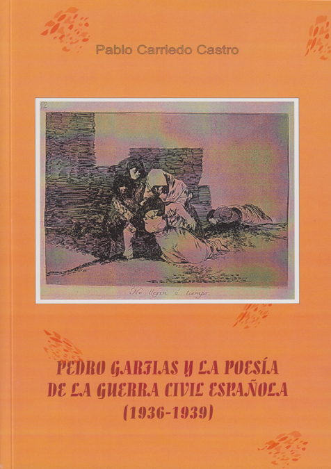 Pedro Garfias y la poesía de la Guerra Civil Española (1936-1939)