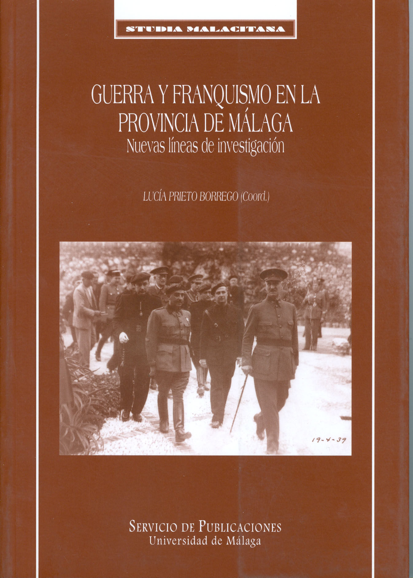 Guerra y franquismo en la provincia de Málaga. Nuevas lineas de investigación