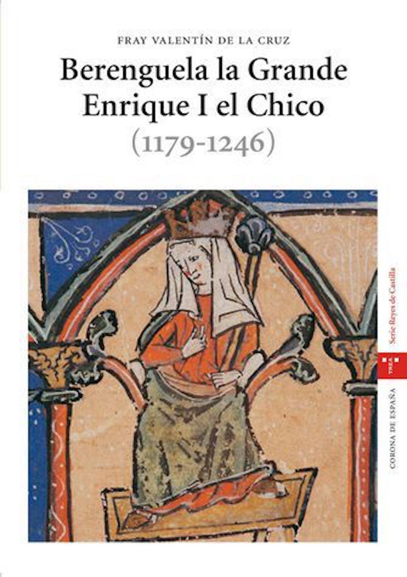 Berenguela la Grande. Enrique I el Chico (1179-1246)