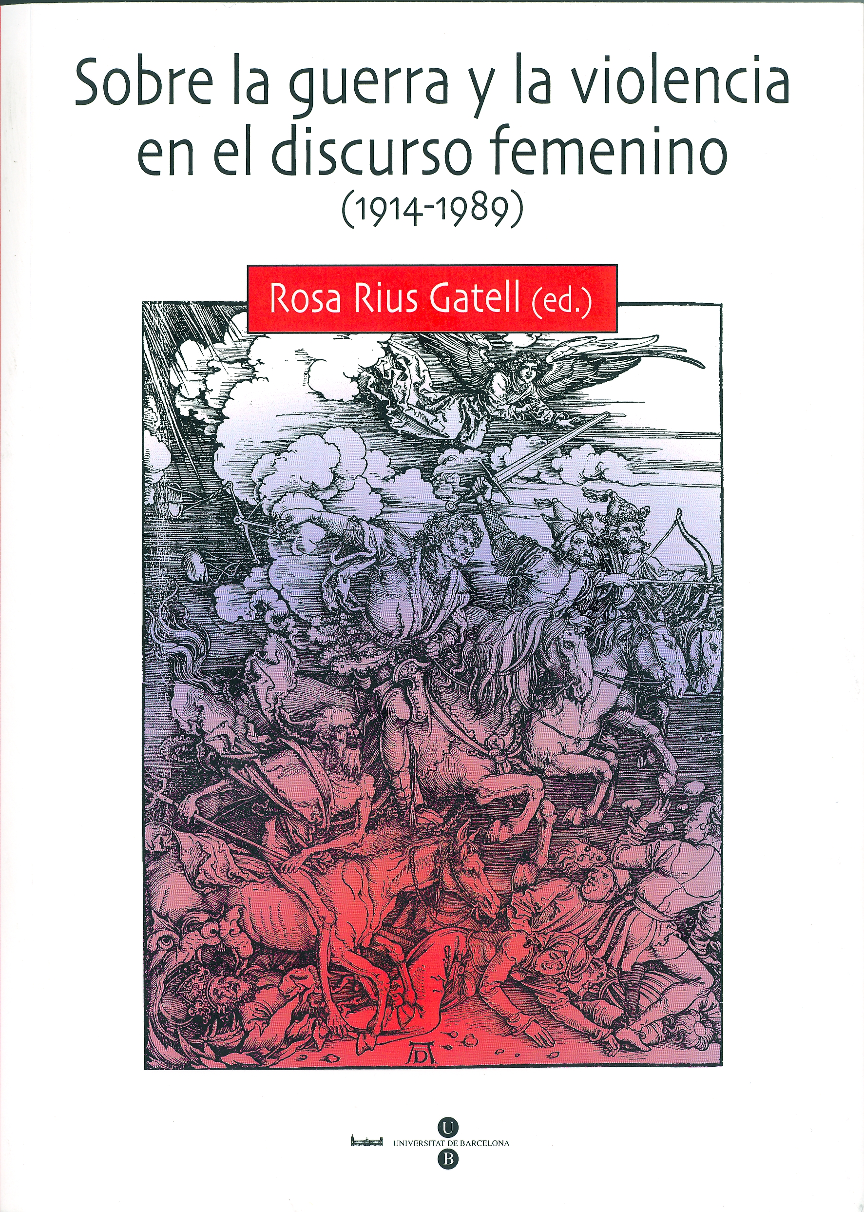 Sobre la guerra y la violencia en el discurso femenino (1914-1989)