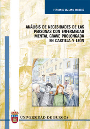 Análisis de necesidades de las personas con enfermedad mental grave y prolongada usuarias de la red pública de salud mental de Castilla y León