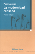 La modernidad cansada y otras fatigas