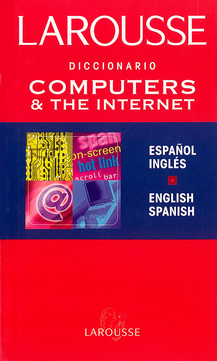 Diccionario Computers & the internet Español-Inglés English-Spanish
