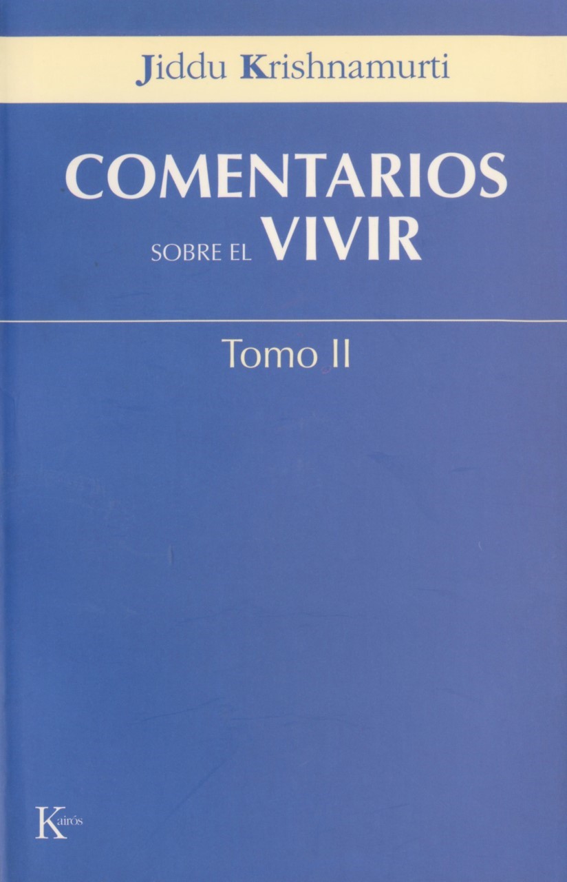 Comentarios sobre el vivir. Tomo II