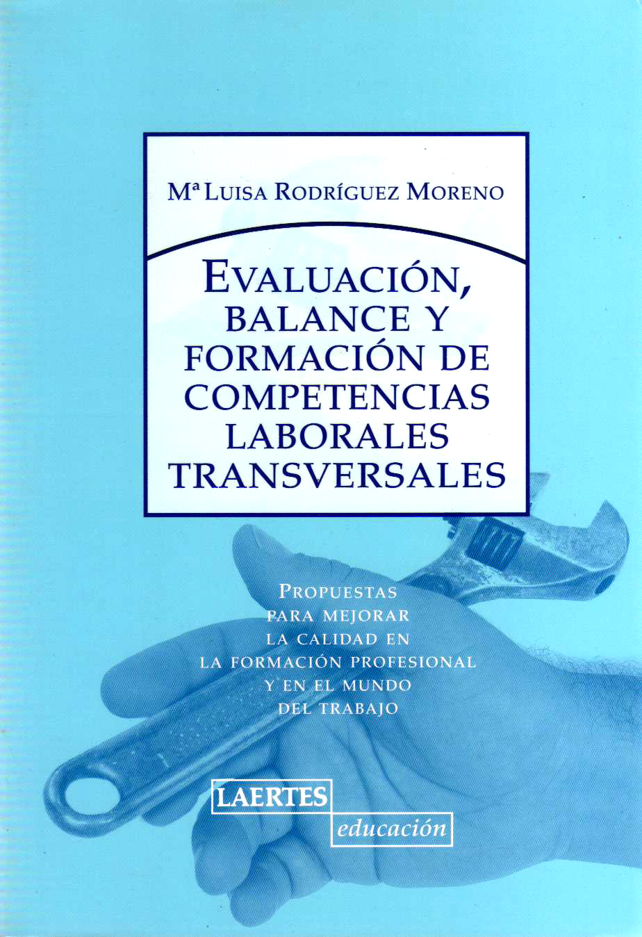 Evaluación, balance y formación de competencias laborales transversales