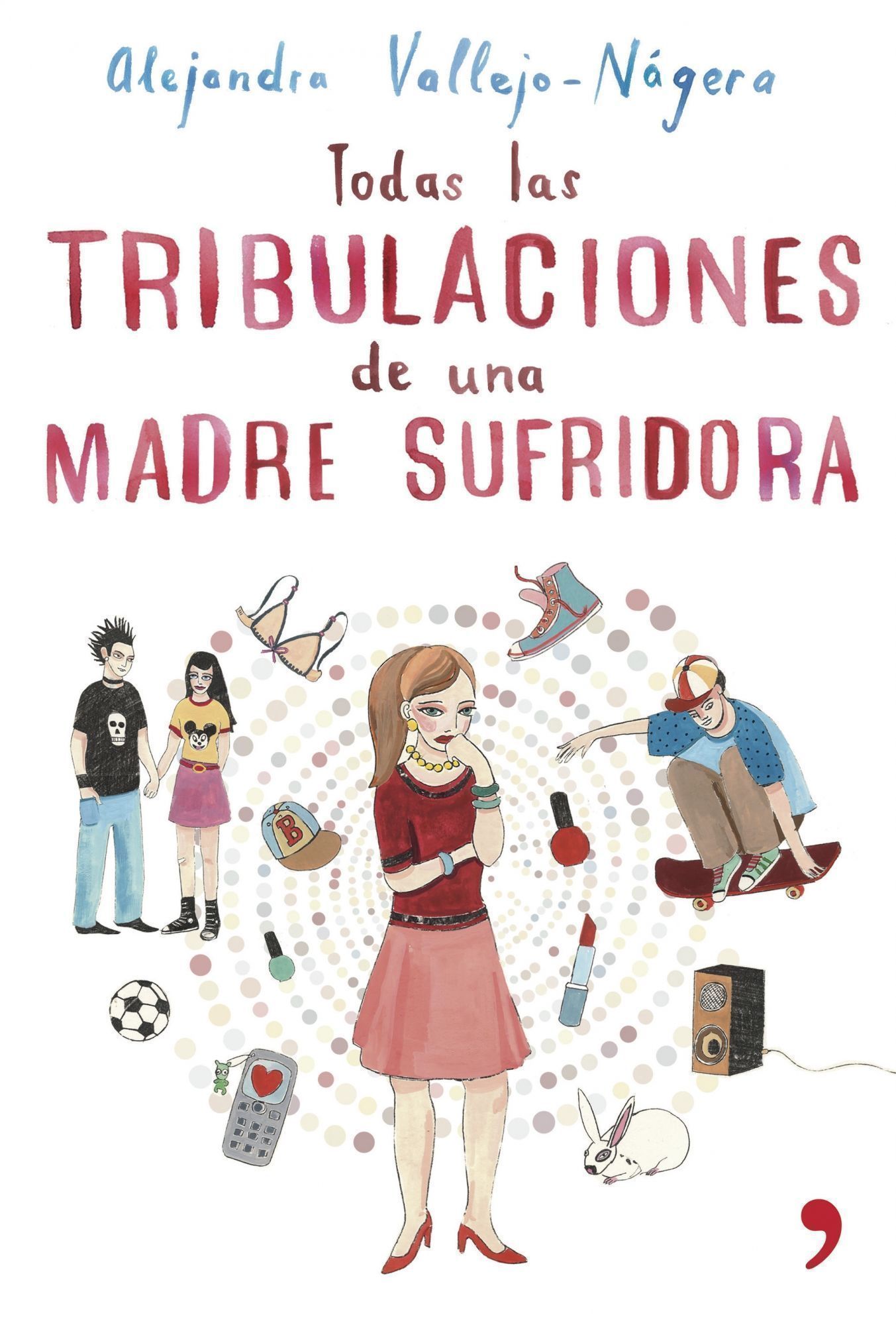 Todas las tribulaciones de una madre sufridora
