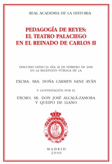 Pedagogía de reyes: El teatro palaciego en el reinado de Carlos II.