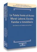 La tutela frente al acoso moral: laboral, escolar, familiar e inmobiliario - Del silencio a la palabra de Ley Penal