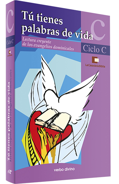 Tú tienes palabras de vida - Ciclo C