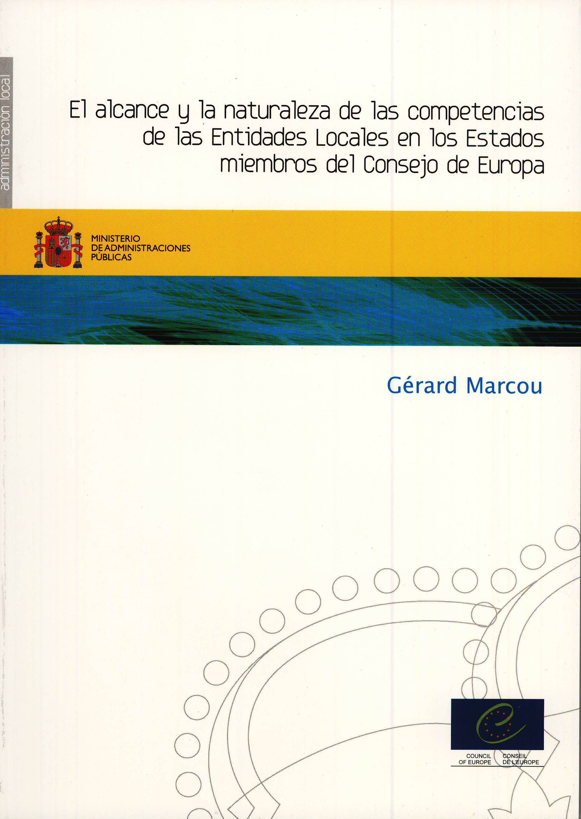 Alcance y la naturaleza de las competencias de las Entidades Locales en los Estados miembros del Consejo de Europa, el