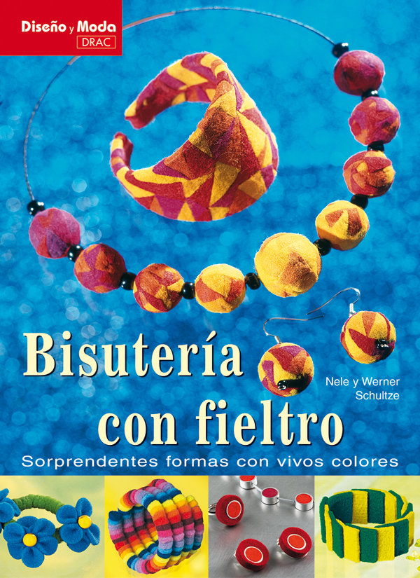 Diseño y Moda. BISUTERIA CON FIELTRO