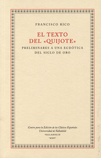 TEXTO DEL "QUIJOTE", EL. PRELIMINARES A UNA ECDÓTICA DEL SIGLO DE ORO