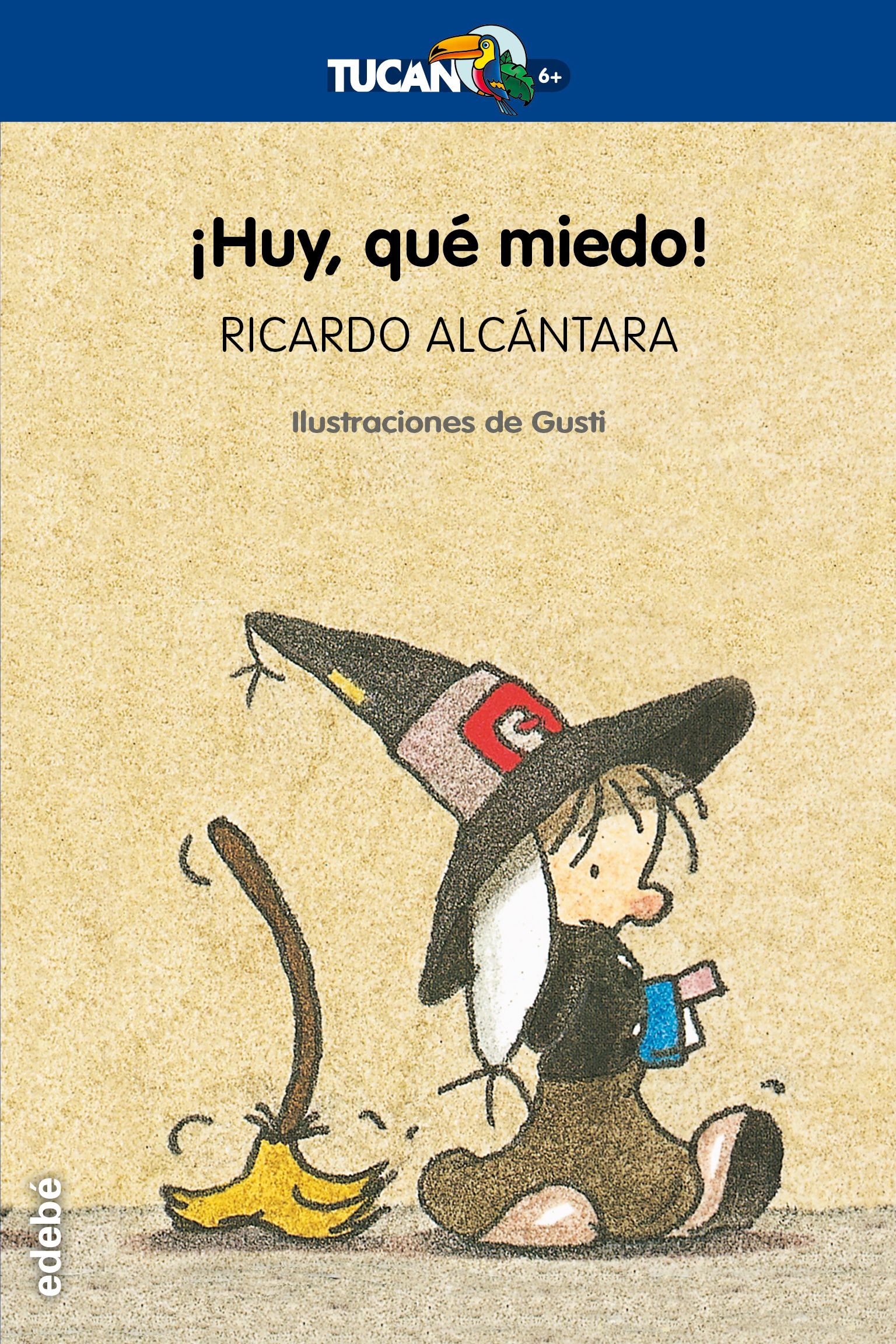 !HUY, QUÉ MIEDO!