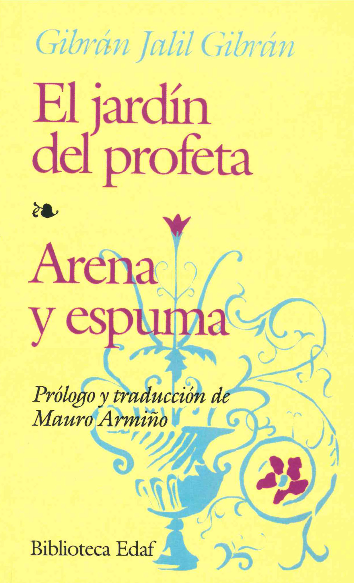 El jardín del profeta. Arena y espuma