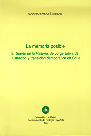 La memoria posible. El sueño de la Historia, de Jorge Edwards: Ilustración y transición democrática en Chile