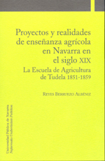 Proyectos y realidades de enseñanza agrícola en Navarra en el siglo XIX