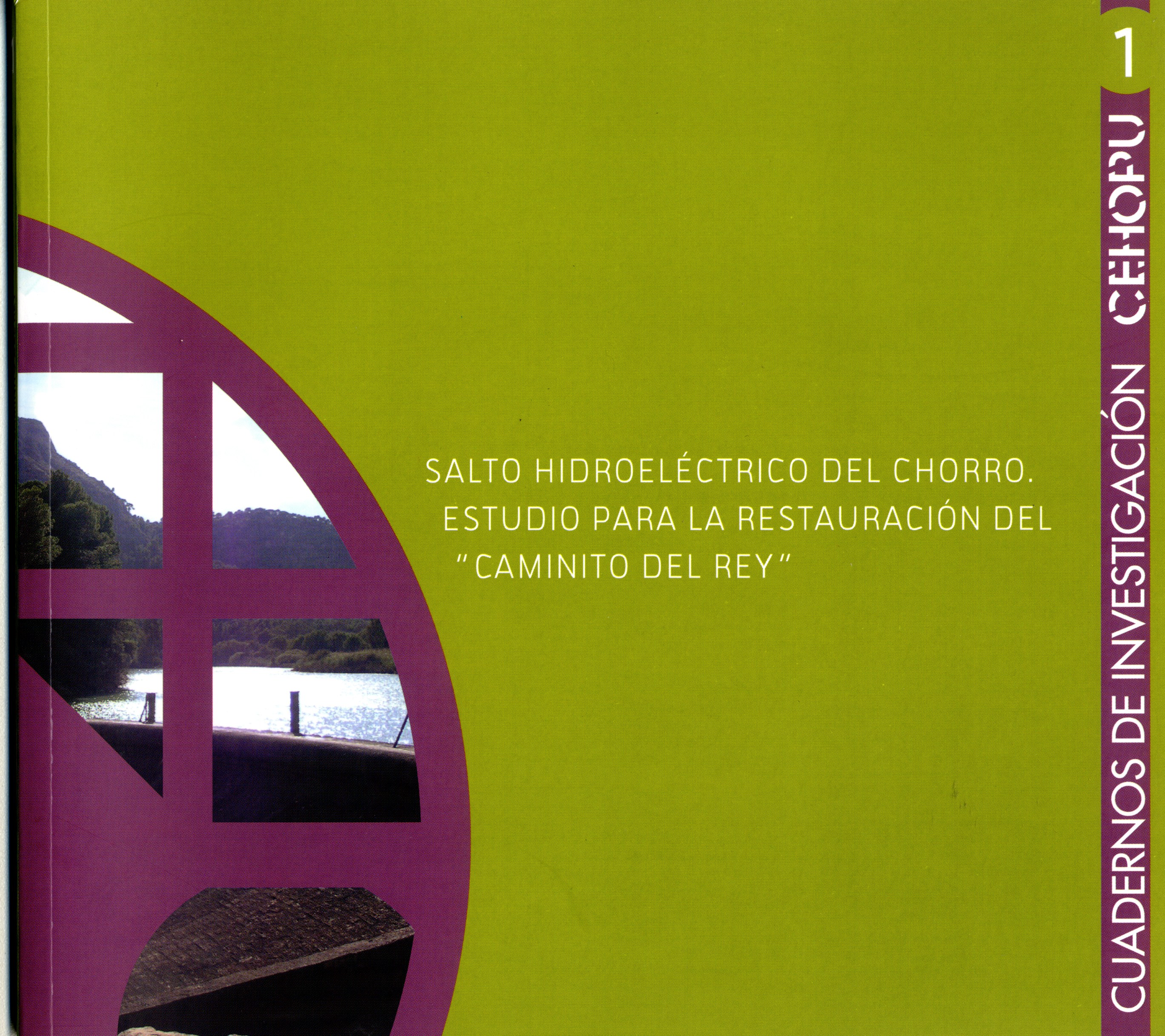 Salto hidroeléctrico de El Chorro. Estudio para la restauración del "Caminito del Rey"