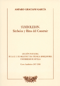Symboleion. Símbolos y ritos del construir