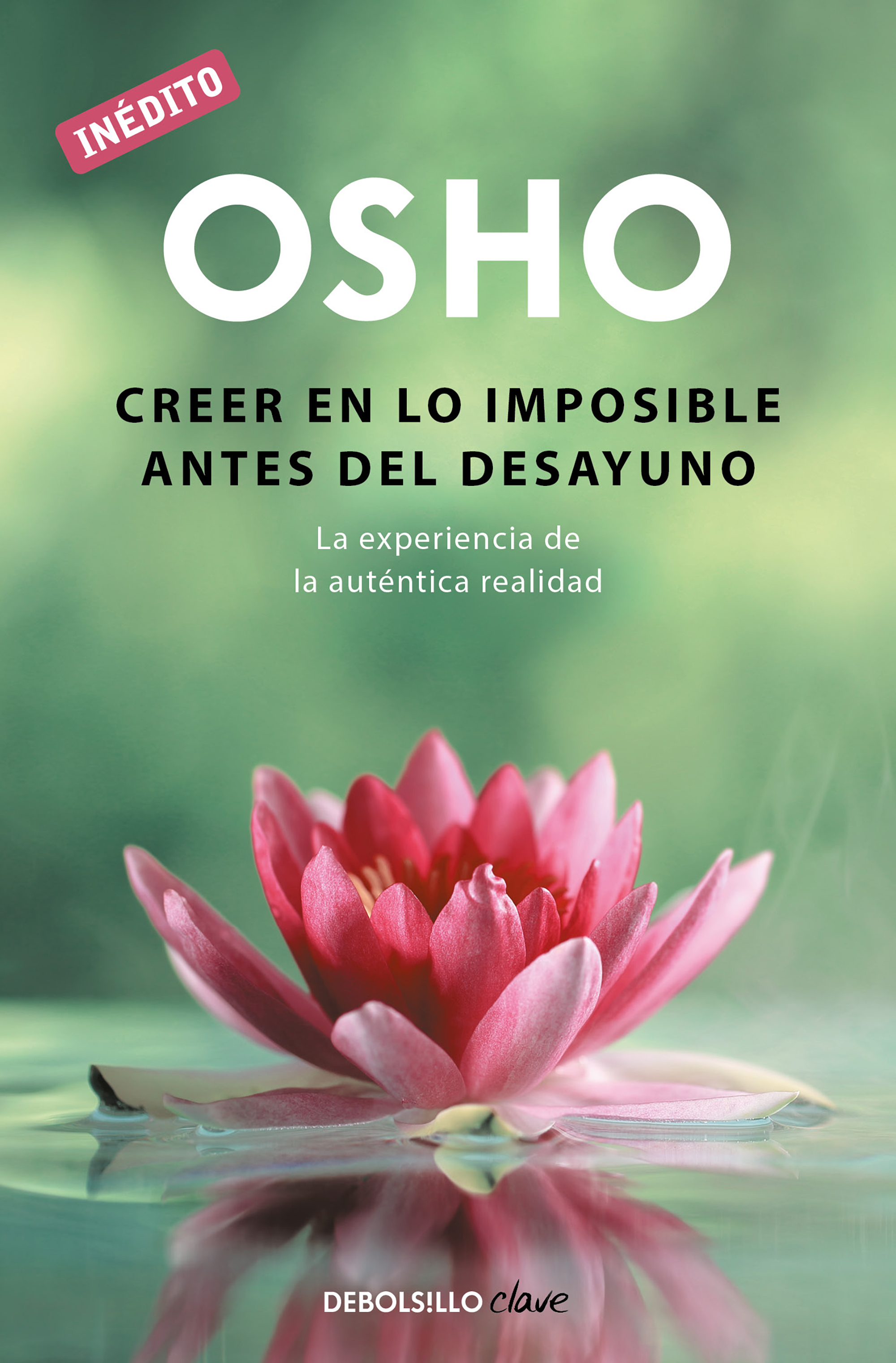 Creer en lo imposible antes del desayuno (OSHO habla de tú a tú)