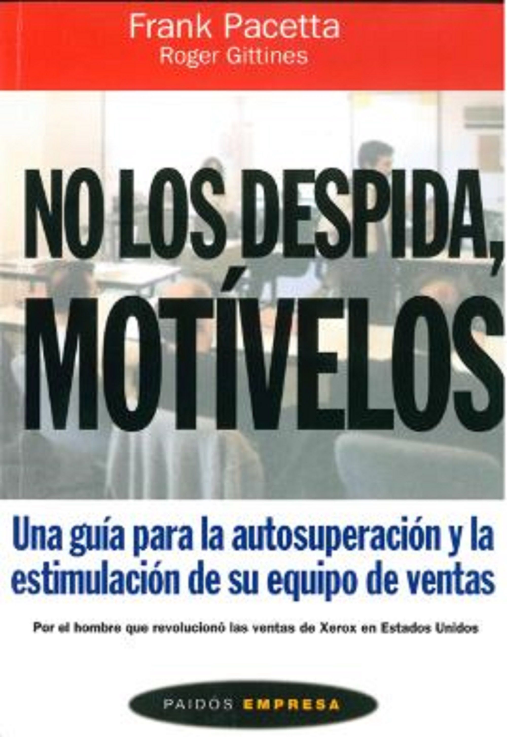 No los despida, motívelos