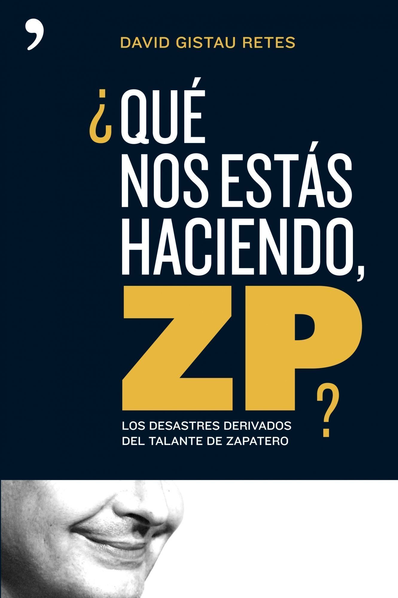 ¿Qué nos estás haciendo, ZP?