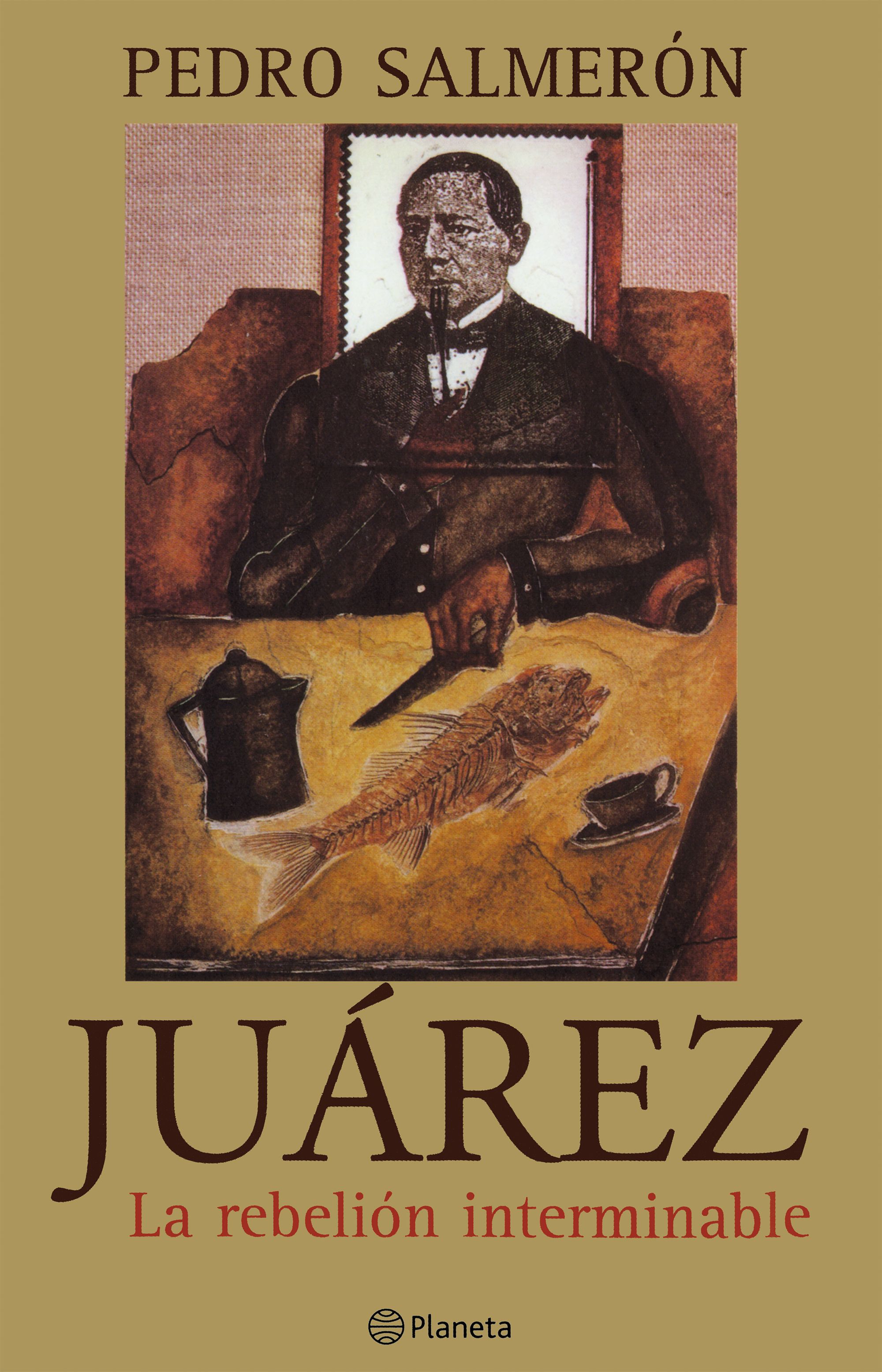 Juárez. La rebelión interminable