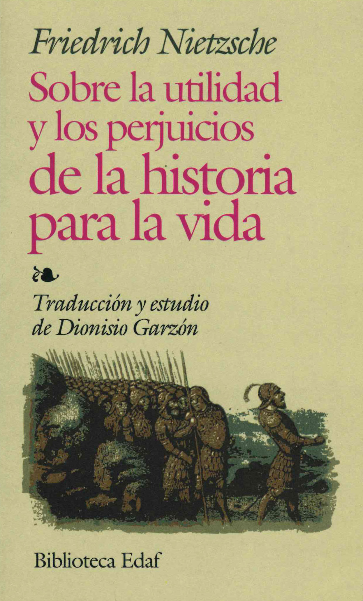 Sobre la utilidad y los perjuicios de la historia para la vida