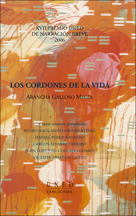 Los cordones de la vida. XVII Premio UNED de narración breve 2006