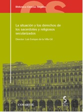 La situación y los derechos de los sacerdotes y religiosos secularizados
