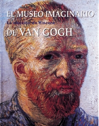 El museo imaginario. La elección de Vincent Van Gogh