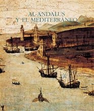 AL-ANDALUS Y EL MEDITRRANEO