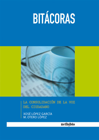 Bitácoras: la Consolidación de la Voz del Ciudadano