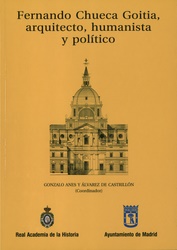 Fernando Chueca Goitia, arquitecto, humanista y político.