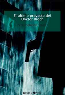 El último proyecto del Doctor Broch