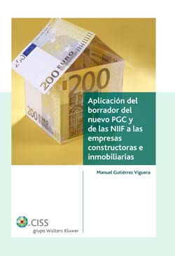 Aplicación del borrador del nuevo PGC y de las NIIF a las empresas constructoras e inmobiliarias
