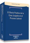 El Efecto Positivo de la Cosa Juzgada en el Proceso Laboral