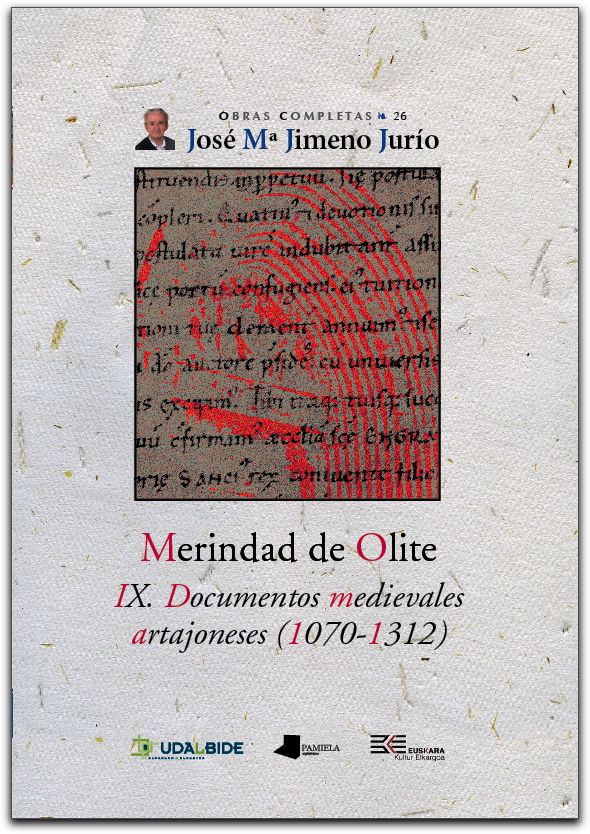Merindad de Olite. IX. Documentos medievales artajoneses (1070-1312)