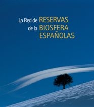 La red de reservas de la biosfera españolas