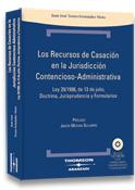 Los recursos de casación en la jurisdicción contencioso-administrativa - Ley 29/1998, de 13 de julio, comentario, jurisprudencia y formularios
